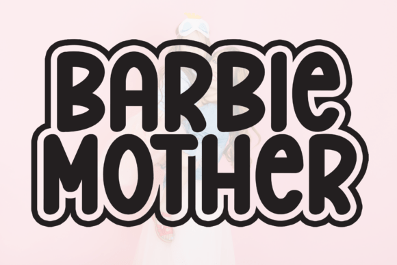 Barbie Mother Font Download for Desktop