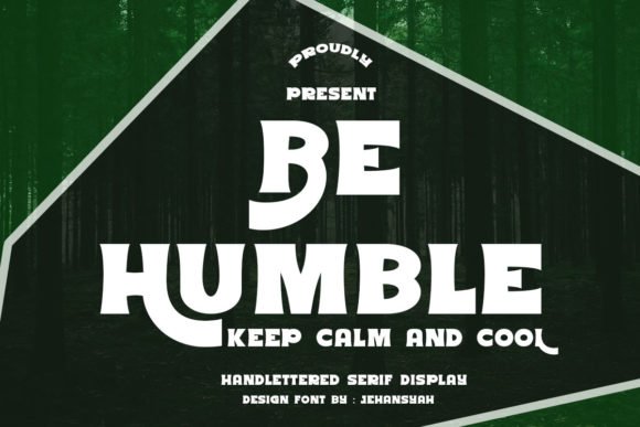 Be Humble Font Download for Desktop