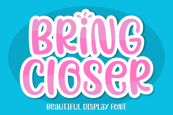 Bring Closer Font Download for Desktop