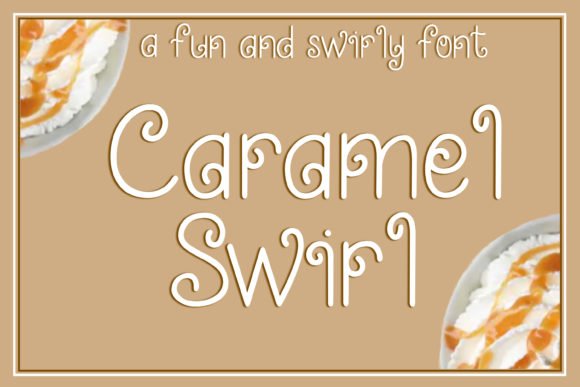 Caramel Swirl Font Download for Desktop