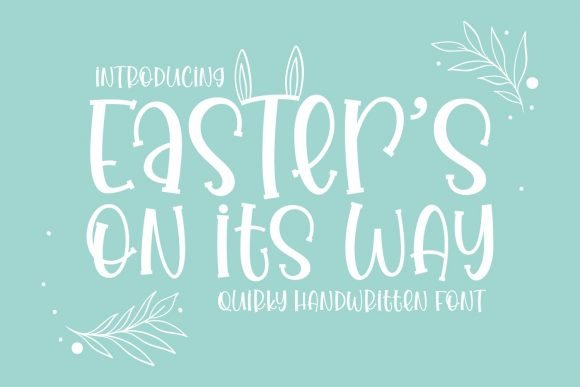 Easter’s on Its Way Font Download for Desktop
