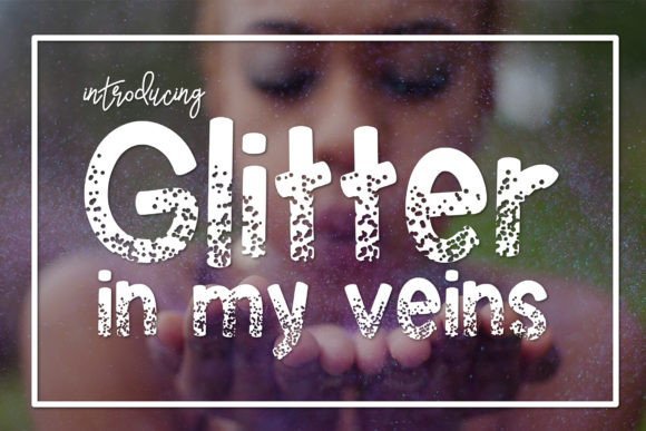 Glitter in My Veins Font - Featured Image