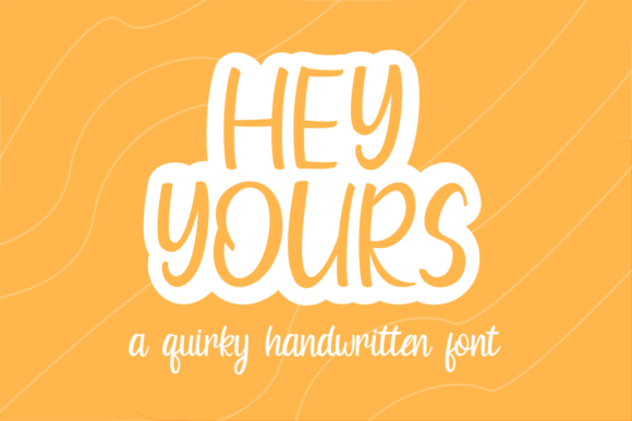 Hey Yours Font - Featured Image