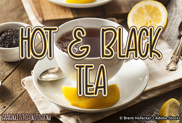 Hot and Black Tea Font - Featured Image