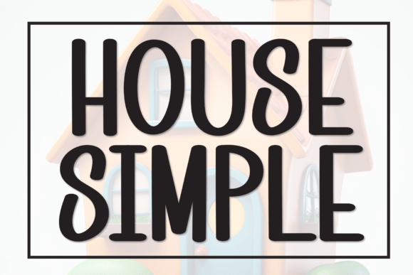 House Simple Font Download for Desktop