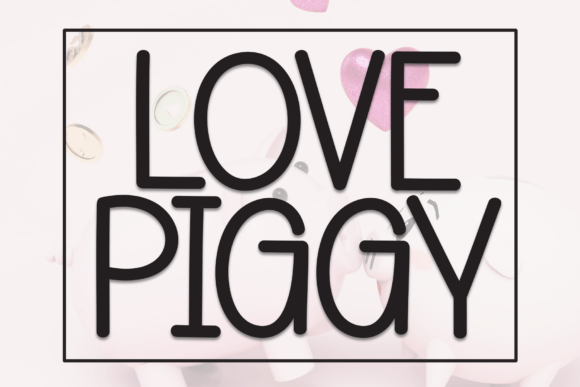 Love Piggy Font - Featured Image