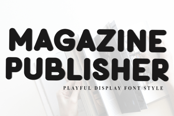 Magazine Publisher Font Download for Desktop