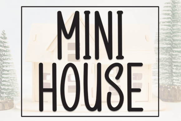 Mini House Font Download for Desktop