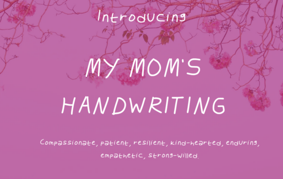 My Mom’s Handwriting Font Download for Desktop