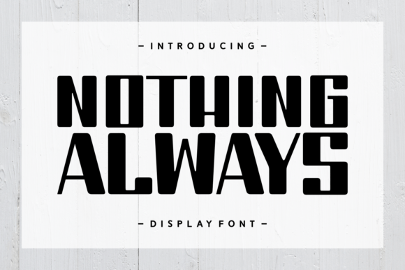 Nothing Always Font Download for Desktop