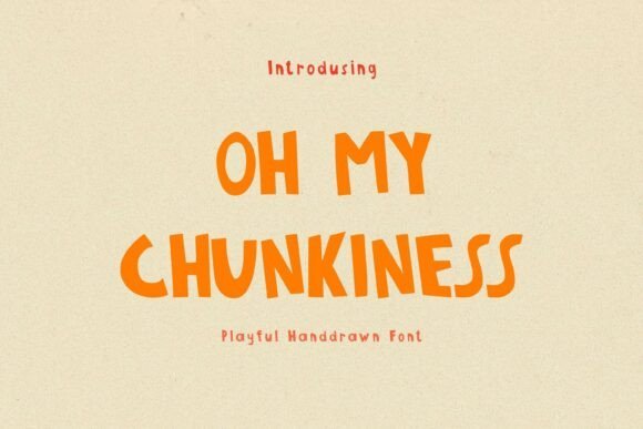 Oh My Chunkiness Font - Featured Image