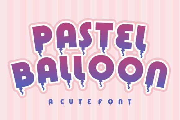 Pastel Balloon Font Download for Desktop