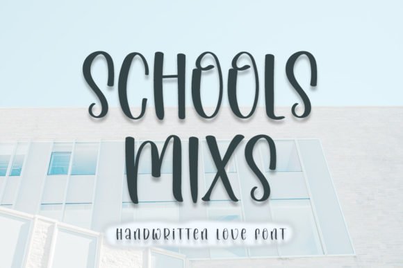 Schools Mixs Font Download for Desktop